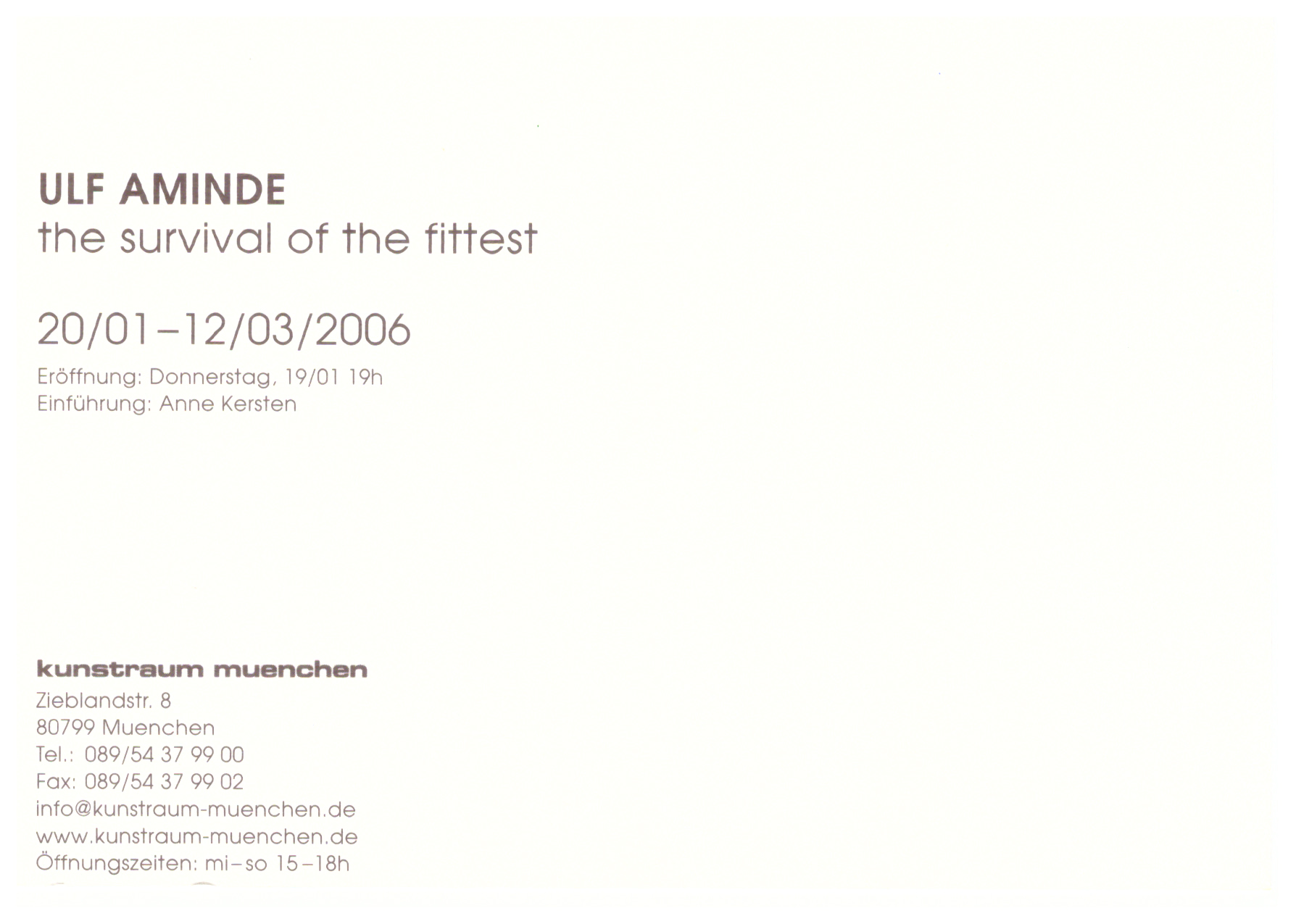 <p>Einladungskarte zur Ausstellung "Ulf Aminde, The Survival of the Fittest", Kunstraum München e.V., 2006, Drucksache, 14.8 × 10.4 cm</p>
