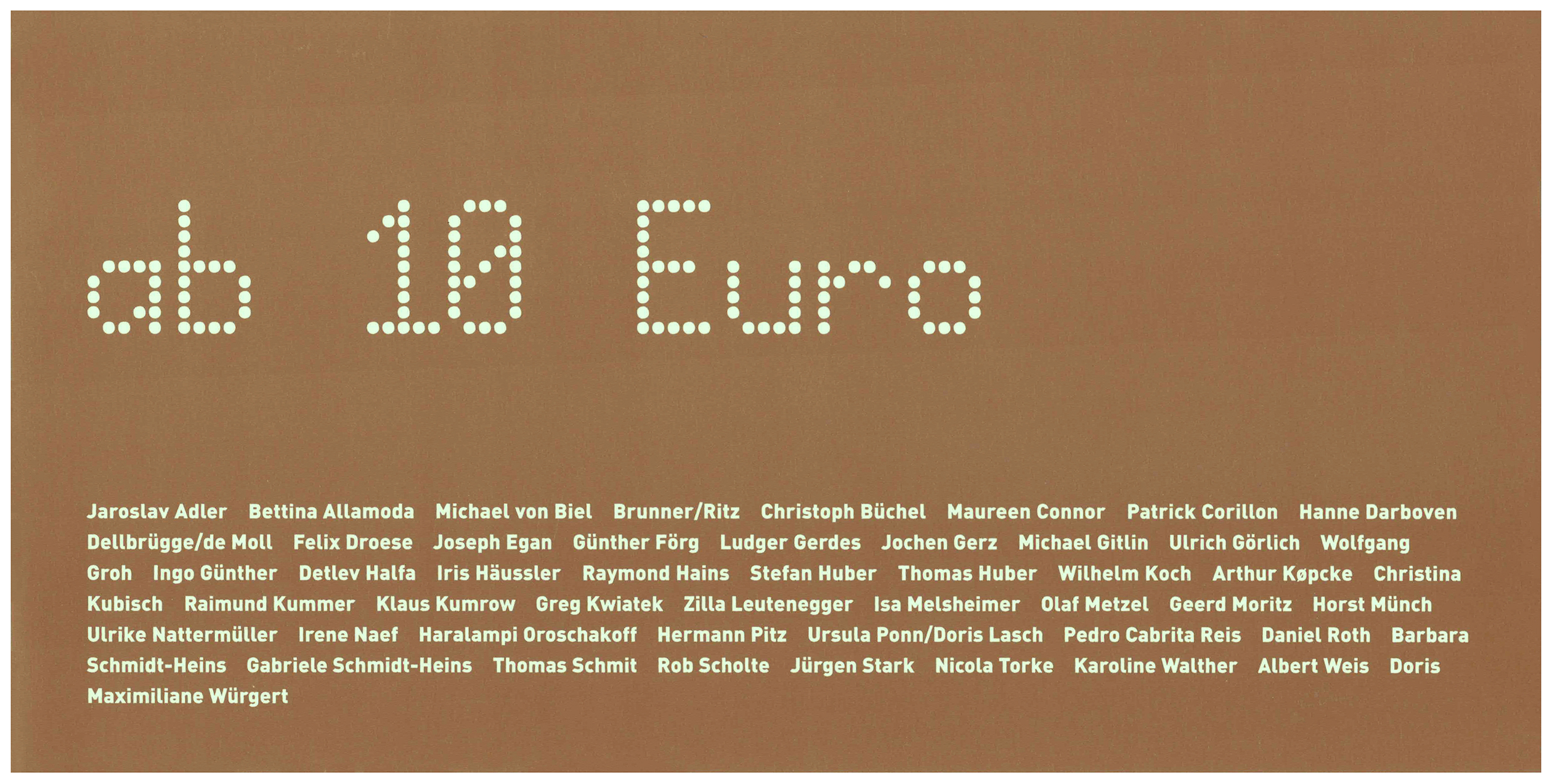 <p>Einladungskarte zur Ausstellung "ab 10 euro", Kunstraum München e.V., 2003, Drucksache, 10.5 × 21 cm</p>