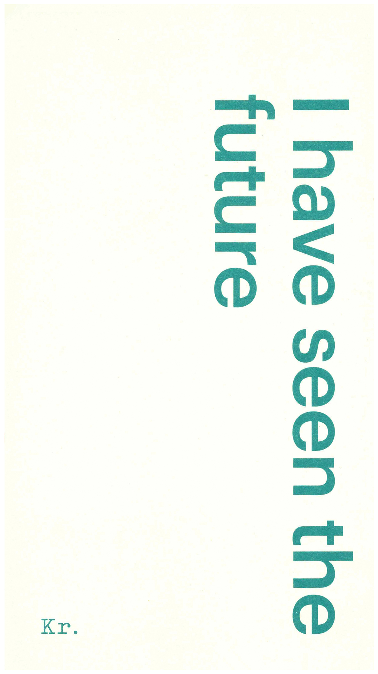 <p>Einladungskarte zur Ausstellung "Jens Kabisch, I have seen the future. Ausstellung und Vorträge", Kunstraum München e.V., 2016, Drucksache, 18 × 10 cm</p>