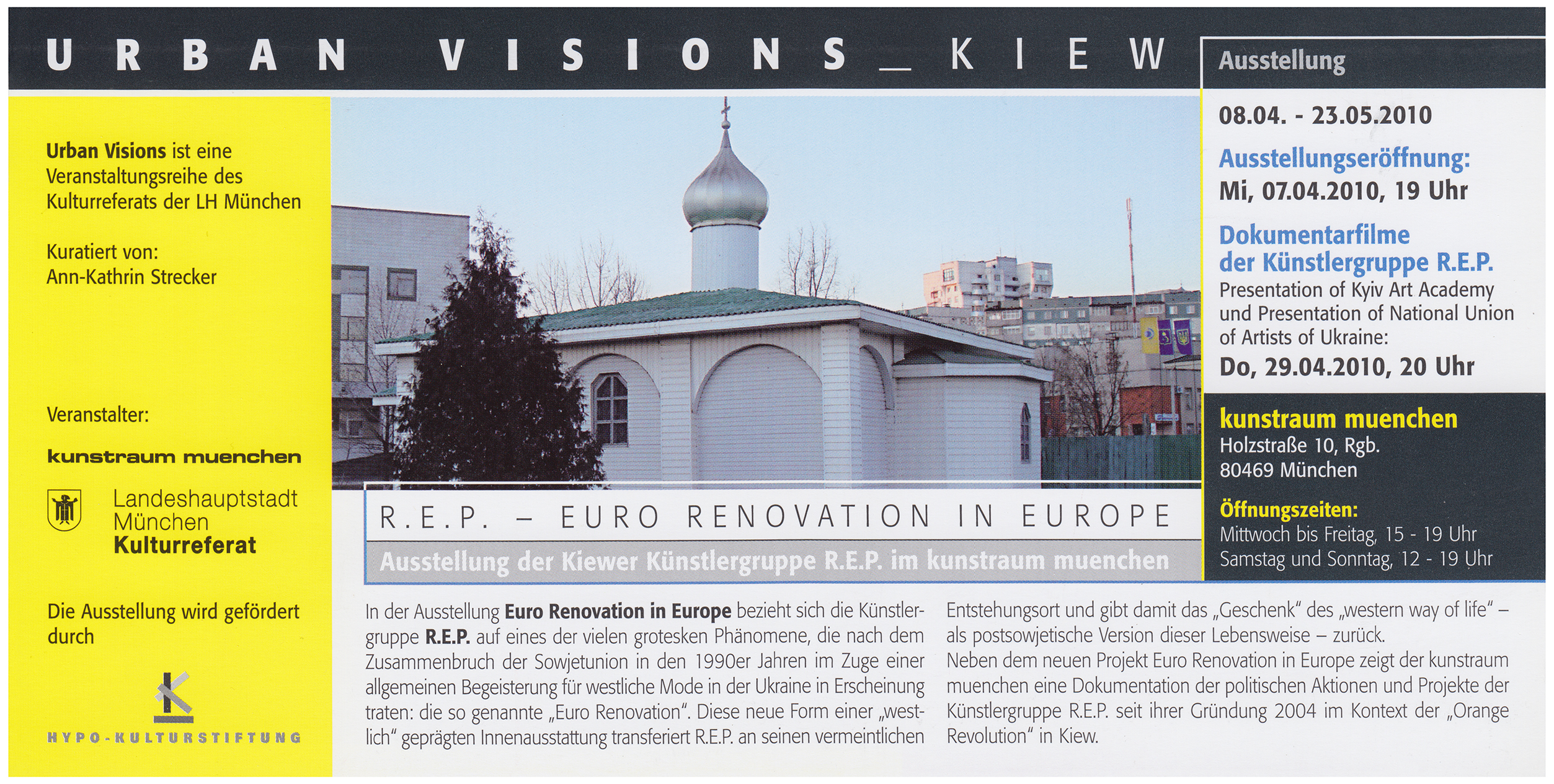 <p>Einladungskarte zur Ausstellung "[Vortrag] Pawel Welitschko. Kiew, Stadt ohne Menschen? Planungen und Perspektiven im ukrainischen Wunderland“", Kunstraum München e.V., 2010, Drucksache, 10.5 x 21 cm</p>