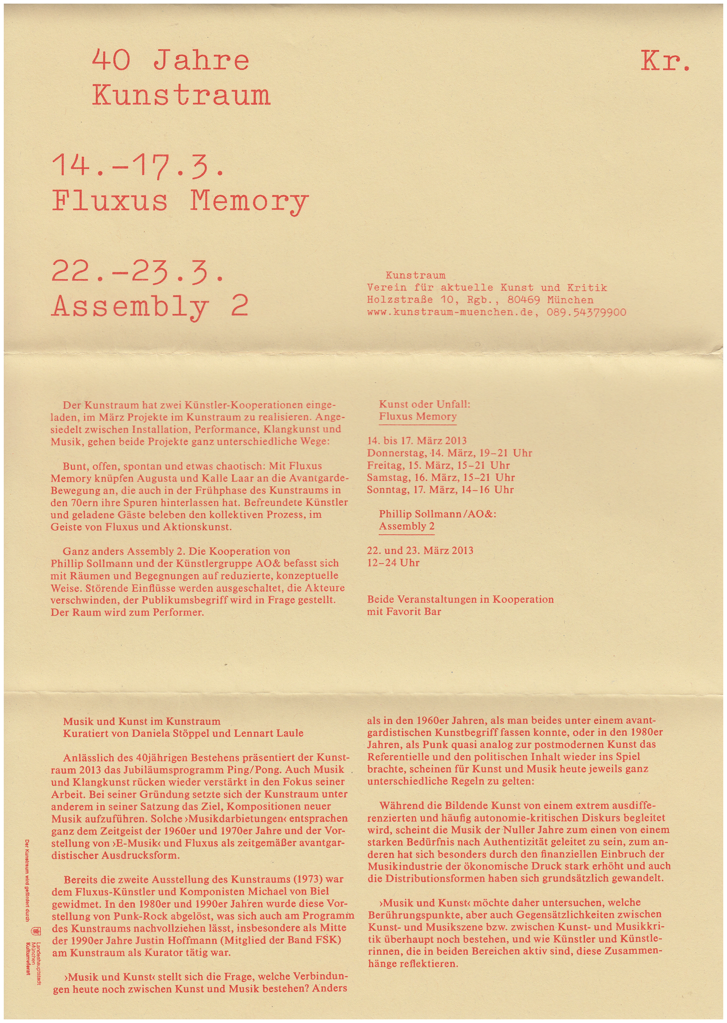<p>Einladungskarte zur Ausstellung "Themenblock Musik & Kunst No. 2, 3: Kunst oder Unfall – Fluxus Memory, Assembly 2, Kurzausstellung", Kunstraum München e.V., 2013, Drucksache, 29.7 x 21 cm</p>