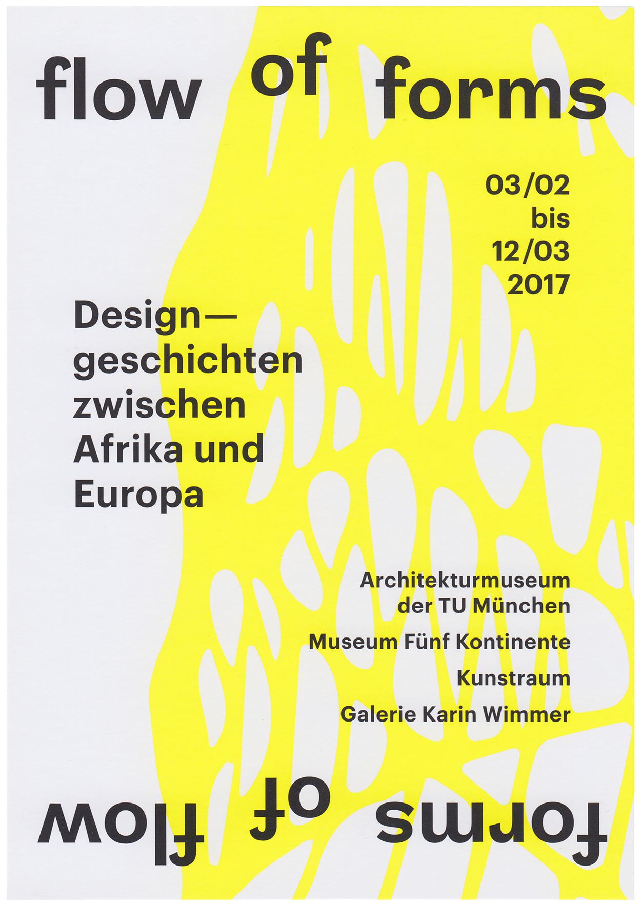 <p>Einladungskarte zur Ausstellung "Flow of Forms / Forms of Flow. Designgeschichten zwischen Afrika und Europa", Kunstraum München e.V., 2017, Drucksache, 14.8 x 10.3 cm</p>
