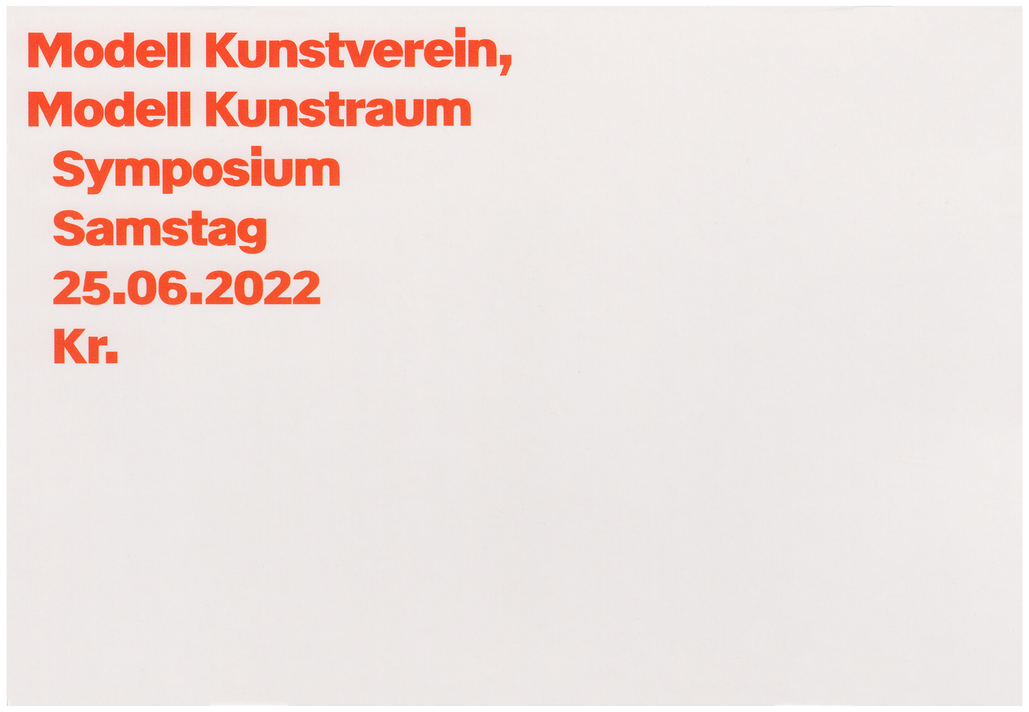 <p>Einladungskarte zur Ausstellung "Symposium", Kunstraum München e.V., 2022, Drucksache, 12 x 17.5 cm</p>