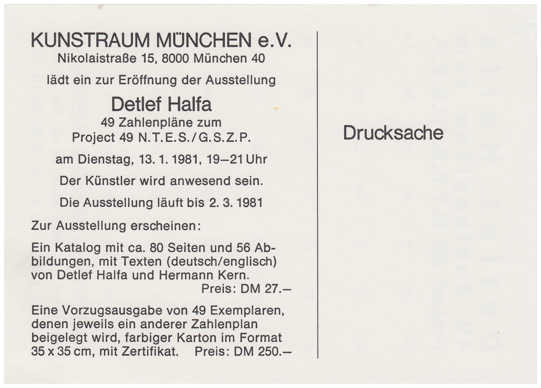 <p>Einladungskarte zur Ausstellung "Detlef Halfa. 49 Zahlenpläne zum Projekt 49 N.T.E.S. / G. S. Z. P.", Kunstraum München e.V., 1981, Drucksache, 10.3 x 14.8 cm</p>