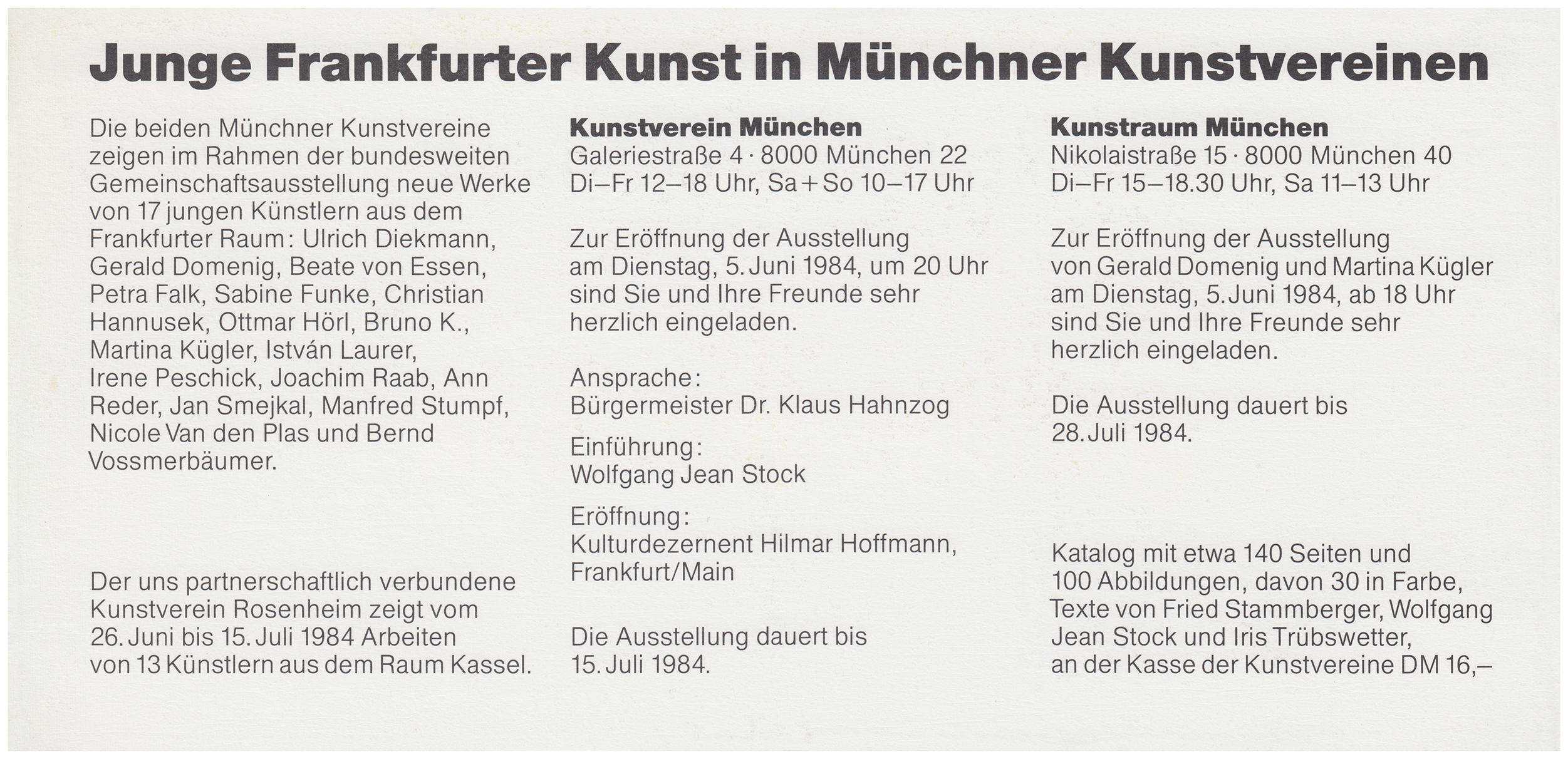 <p>Einladungskarte zur Ausstellung " Gerald Domenig / Martina Kügler. Kunstlandschaft Bundesrepublik, Kunstraum München e.V., 1984, Drucksache, 10 x 21 cm</p>
